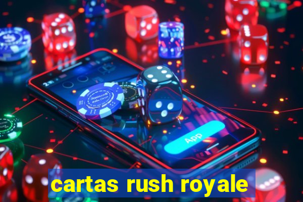 cartas rush royale